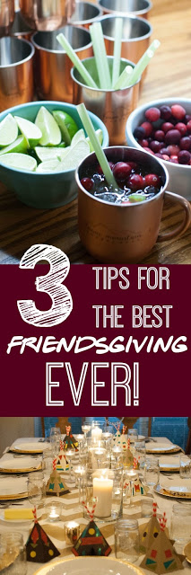 3 Tips for Hosting the BEST Friendsgiving, EVER!