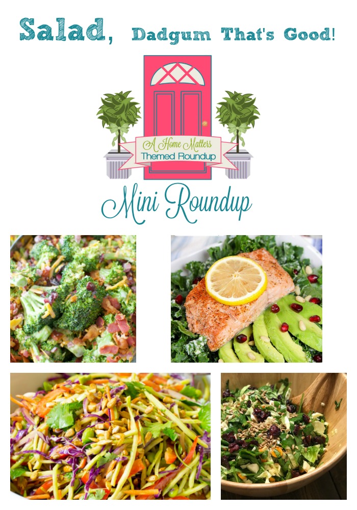 Salad, Dadgum That's Good Home Matters Mini Roundup