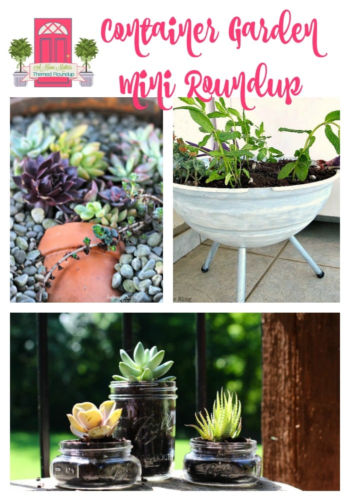 Celebrate National Garden Month with container gardens and potted plants to beautify your home. Linkup at #HomeMattersParty #ContainerGardens #PottedPlants