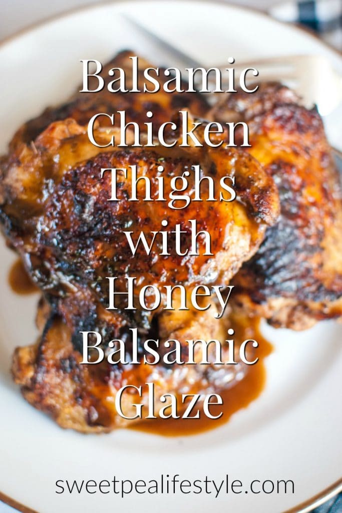 Balsamic Chicken Thighs with Honey Balsamic Glaze Recipe from Sweetpea Lifestyle