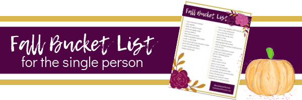 Fall Bucket List – for the SINGLE Person!