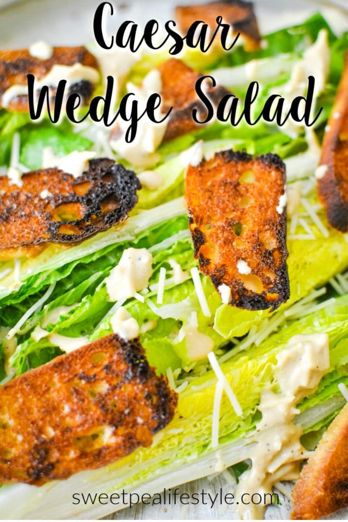 Caesar Wedge Salad from Sweetpea Lifestyle