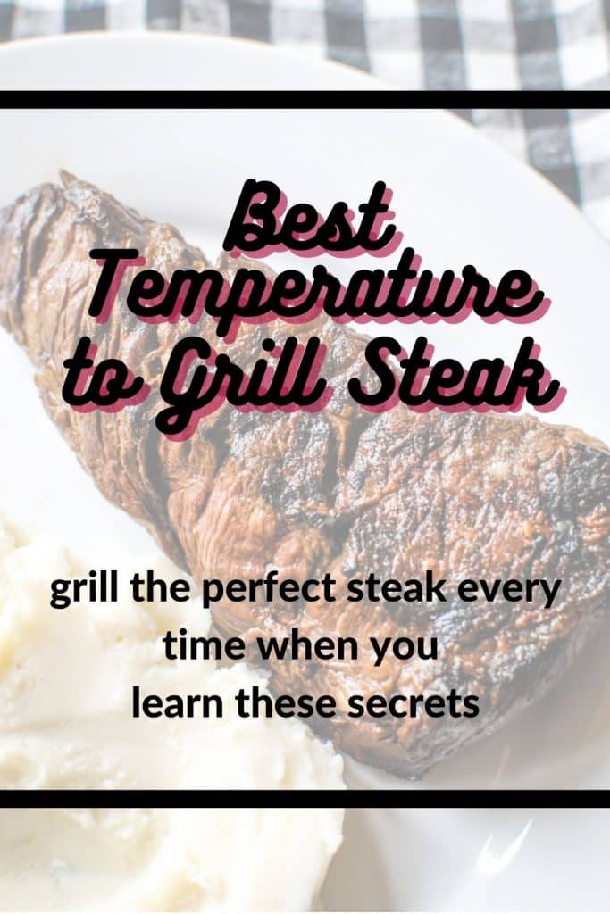 best temperature to grill steak