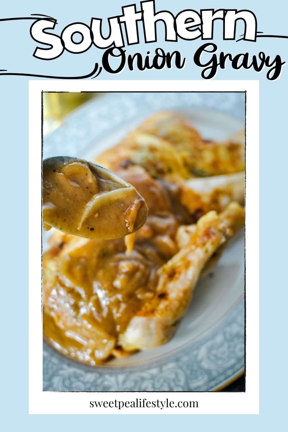 Southern Onion Gravy (Homemade Gravy Recipe) Sweetpea Lifestyle