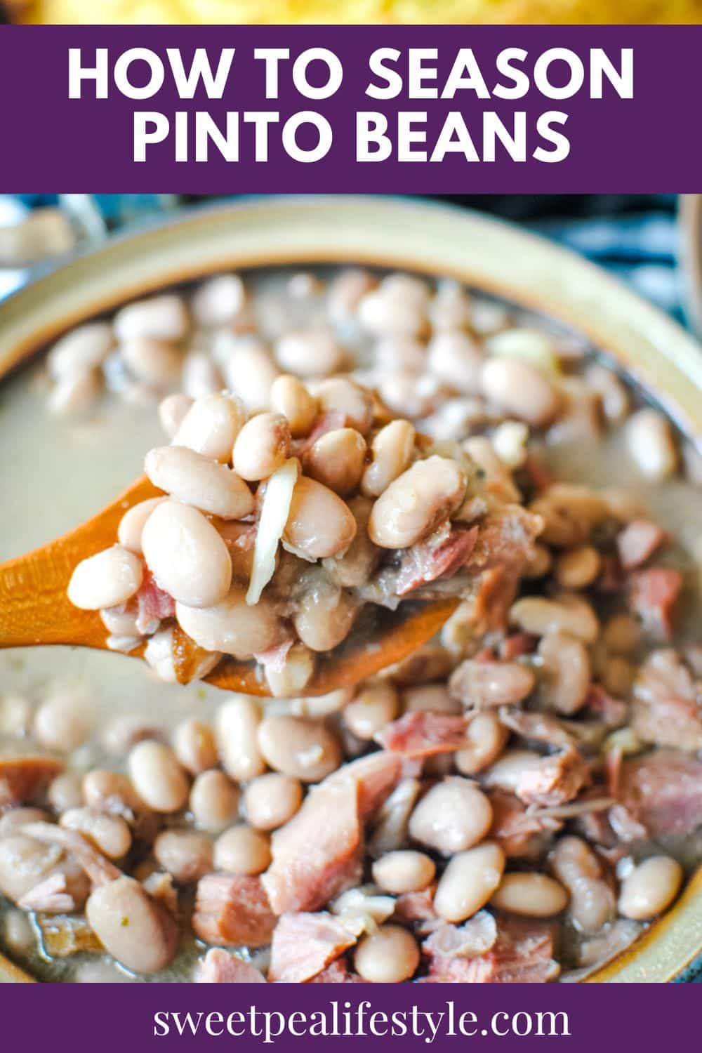 How to Season Pinto Beans (Easy Southern Recipe) - Sweetpea Lifestyle
