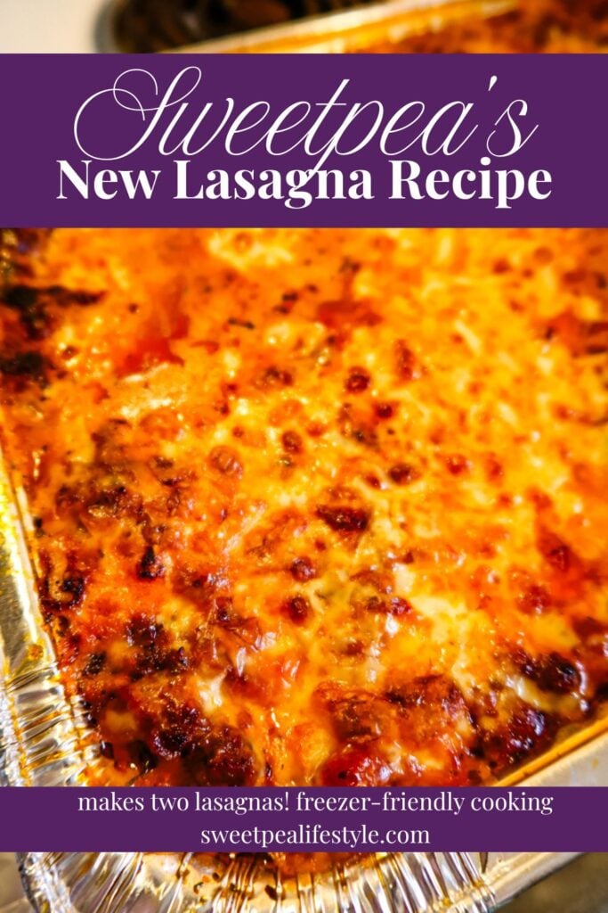 Sweetpea’s New Lasagna recipe hero pin showing a golden bubbly big batch lasagna in a foil pan with freezer-friendly text overlay